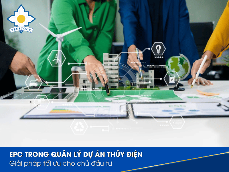 EPC trong quản lý dự án thủy điện